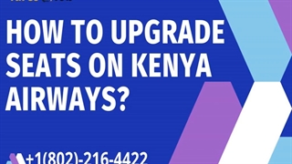How To Upgrade Seat on Kenya Airways