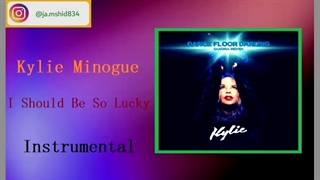 Kylie Minogue - I Should Be So Lucky [Instrumental]